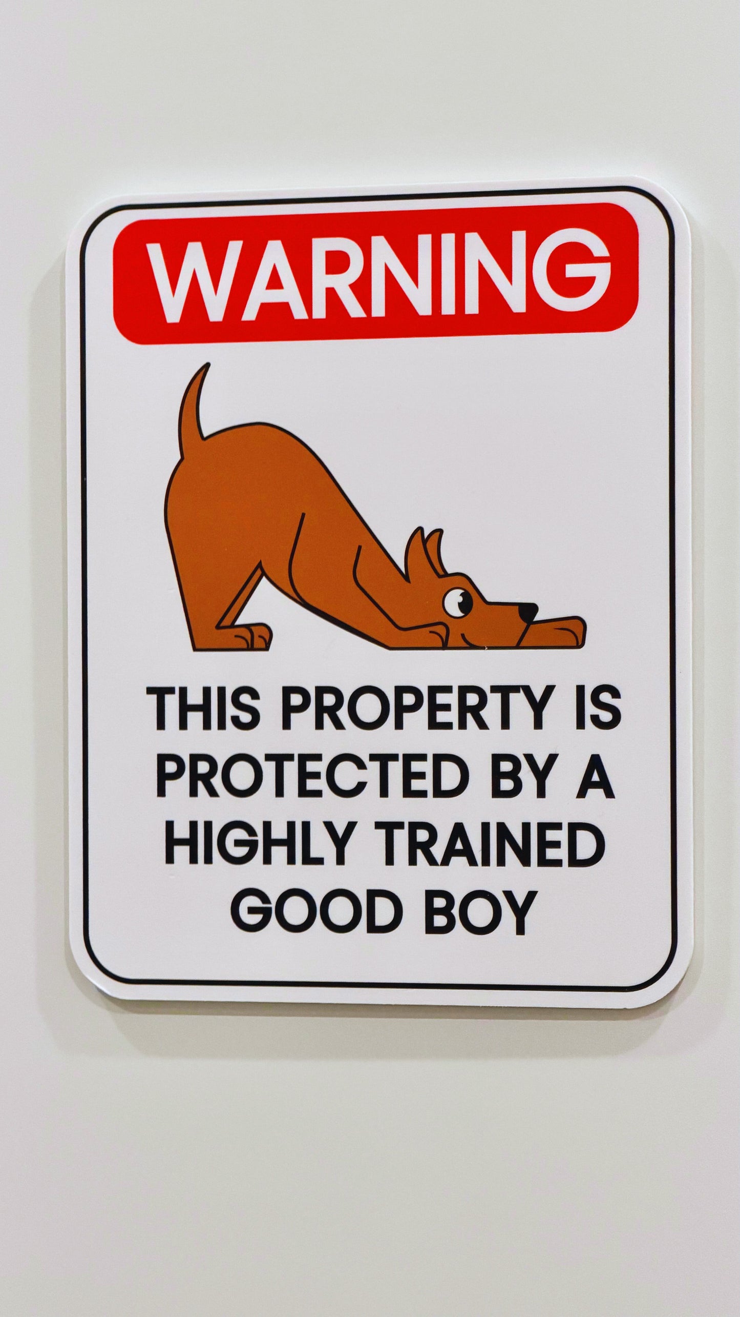 Highly Trained Good Boy Sign