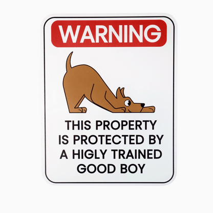 Highly Trained Good Boy Sign