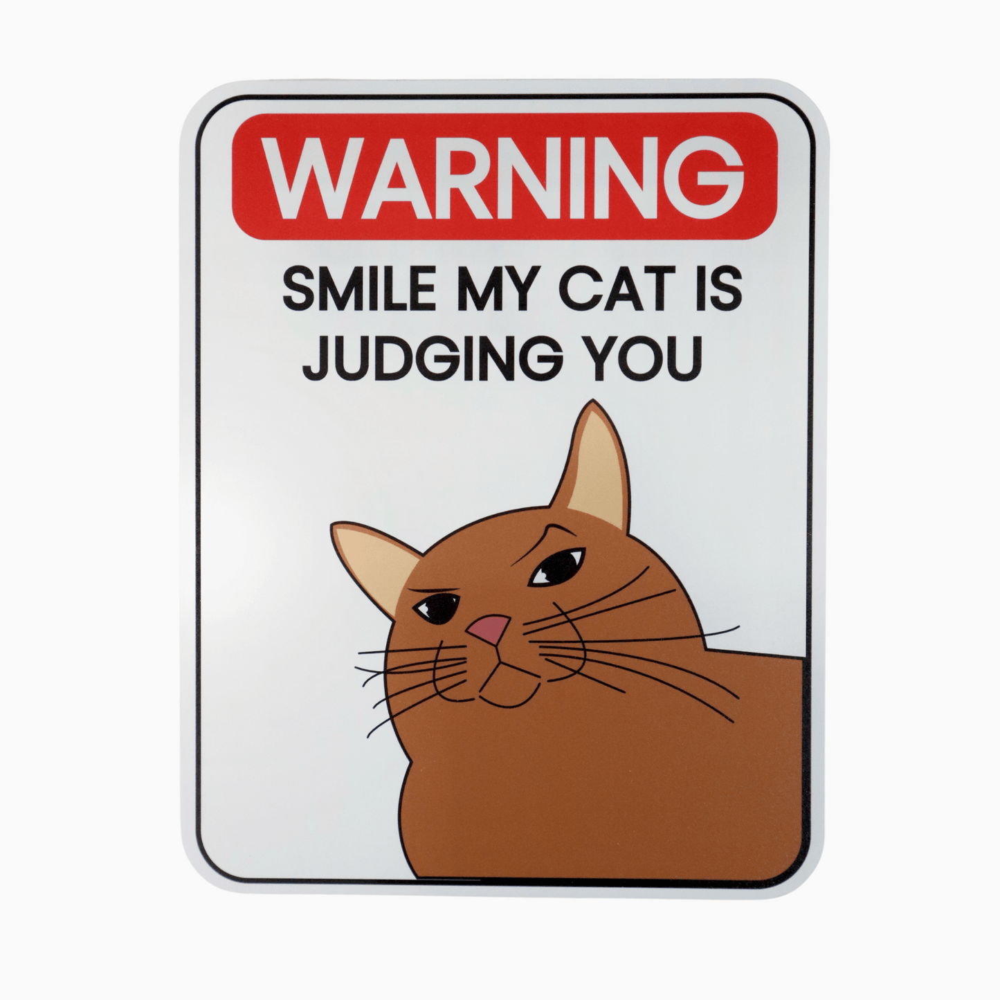 Cat sign that says "Warning: Smile My Cat Is Judging You" with a cartoon cat, perfect for cat lovers